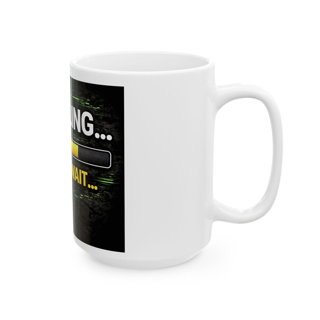 "Compiling... Please Wait" Geek Humor Ceramic Mug, (11oz, 15oz)