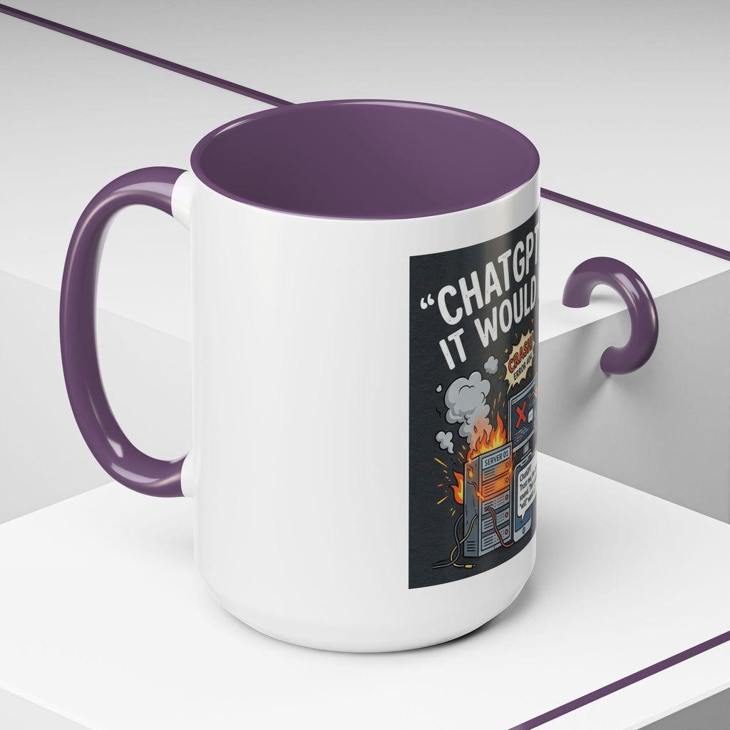 "CHatGBT Said It Would Work" Funny IT Tech Humor AI Fail Ceramic Mug
