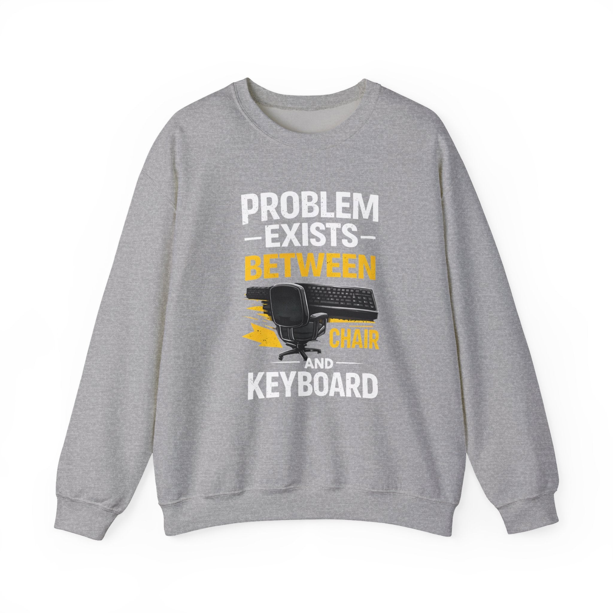 "Problem Exists Between Chair and Keyboard" Graphic Crewneck Sweatshirt