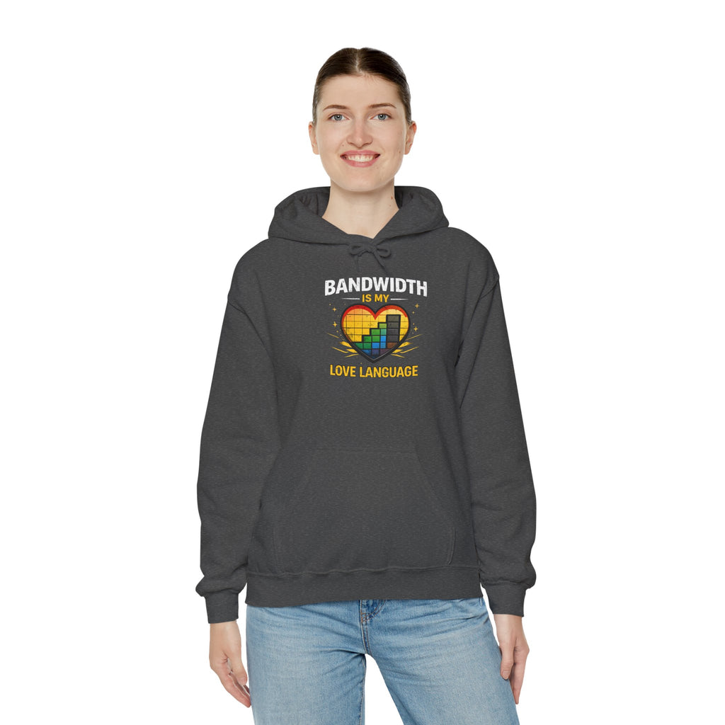 "Bandwidth is my Love Language" Tech Humor Unisex Heavy Blend™ Hoodie