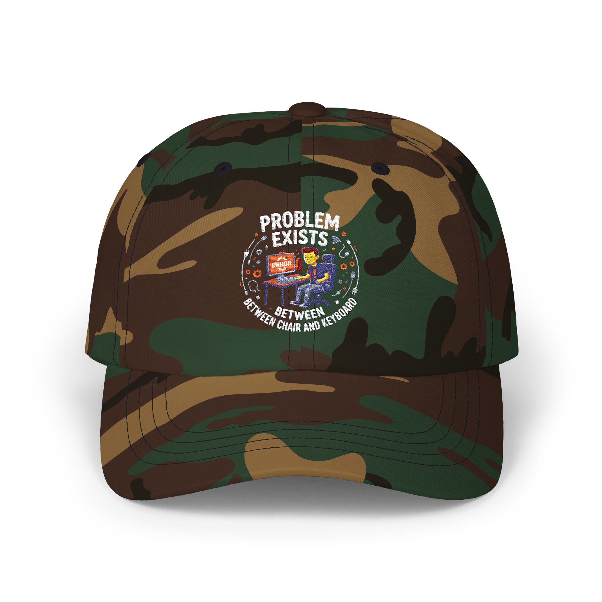 “Problem Exists Between Chair and Keyboard”  Hat