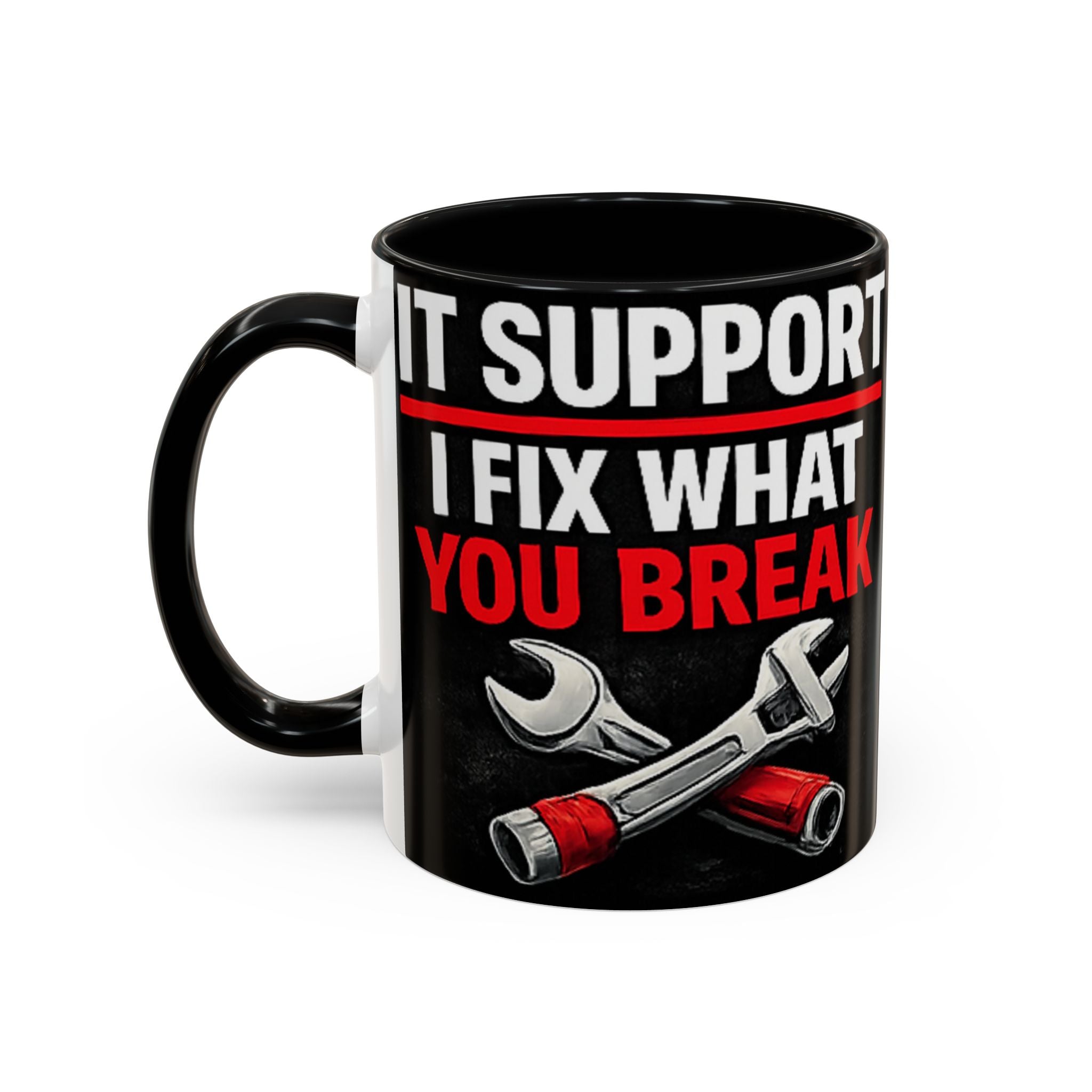"It Support:  I Fix What You Break" IT Humor Accent Coffee Mug (11, 15oz)