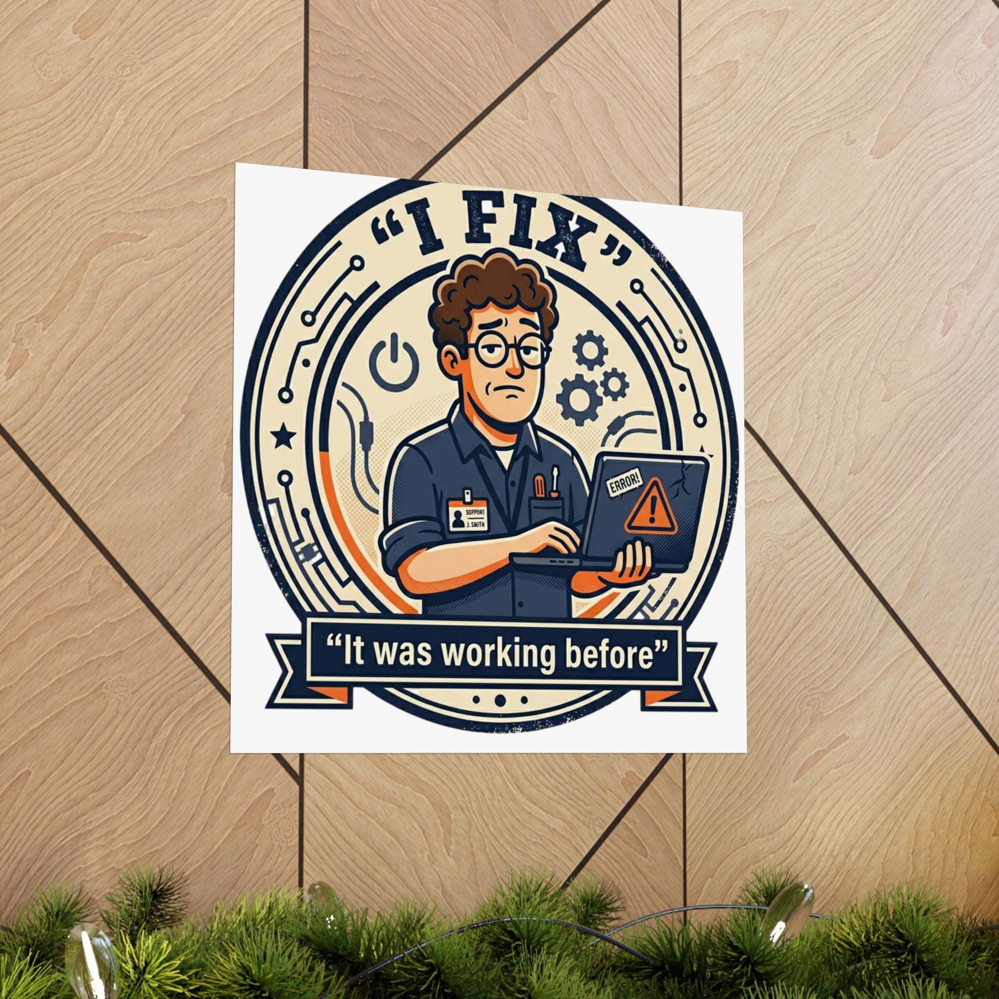 "I Fix: It Worked Before" Tech Humor Funny IT Matte Vertical Posters