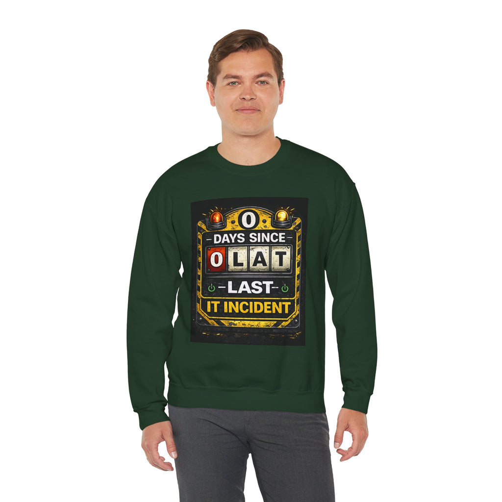 "0 Days Since Last IT Incident" Funny Tech Support Crewneck Sweatshirt