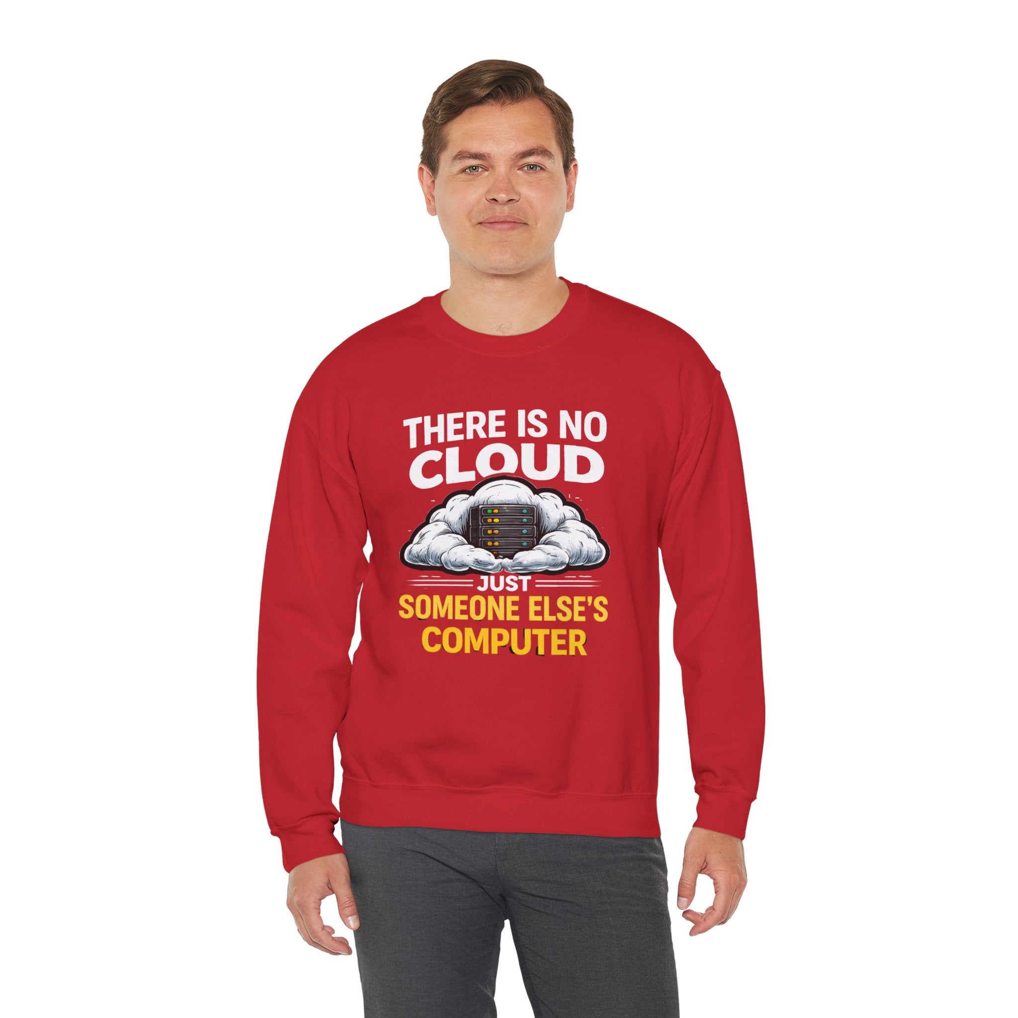 "There Is No Cloud, Just Someone Else's Computer" Tech Humor Crewneck Sweatshirt