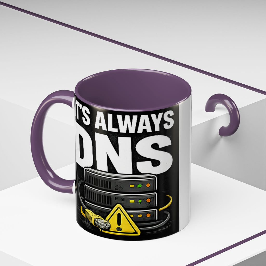 "It's Always DNS" IT Humor Accent Coffee Mug (11, 15oz)