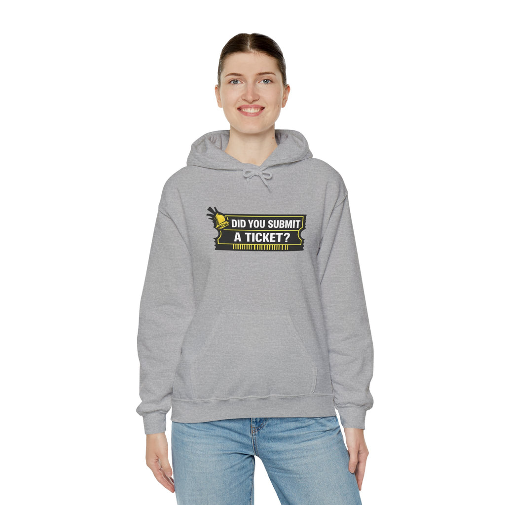 "Did You Submit a Ticket?" IT Support Humor Hoodie