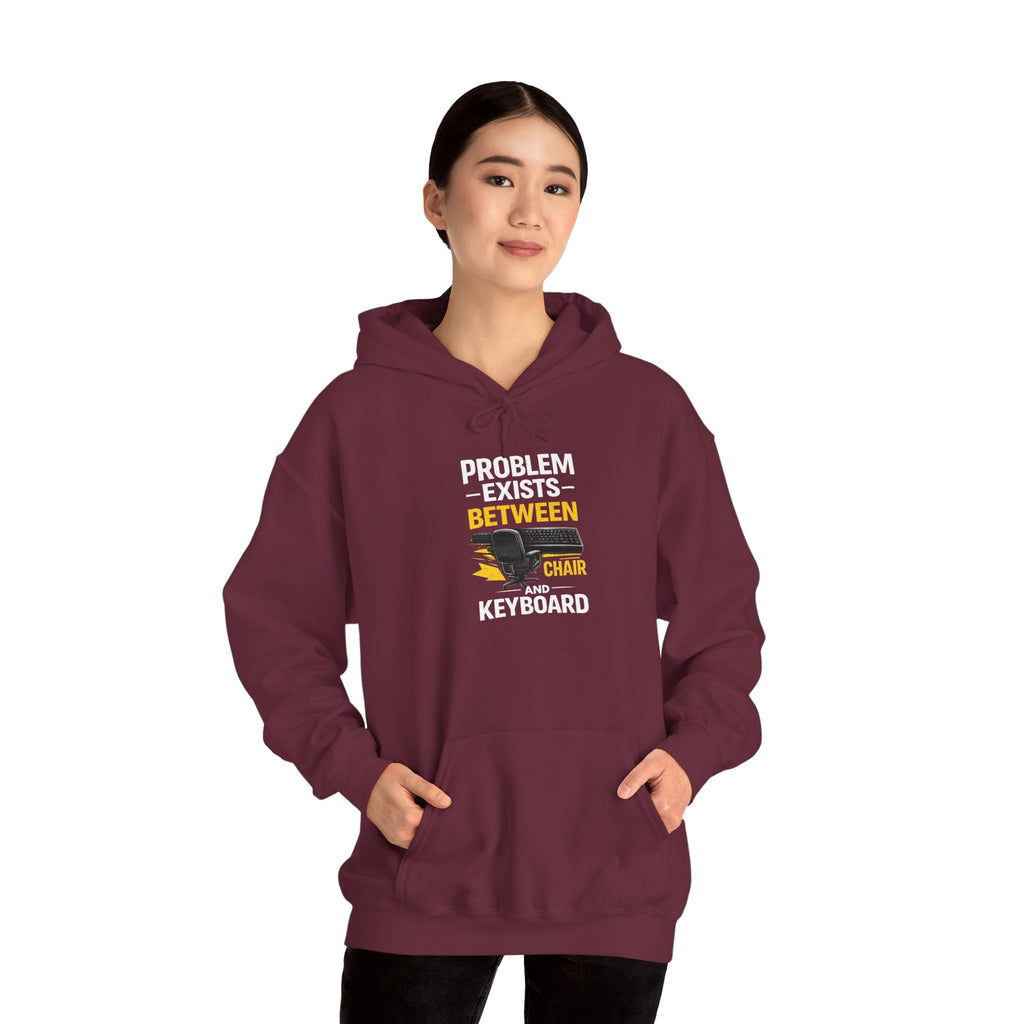 "Problem Exists Between Chair and Keyboard" — Funny IT Programmer Hoodie