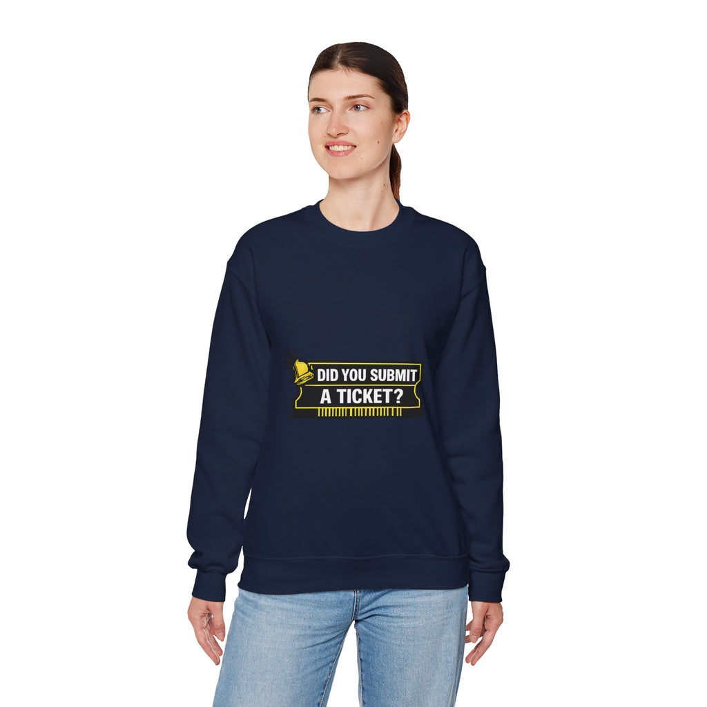 "Did You Submit a Ticket?" IT Support Humor Crewneck Sweatshirt