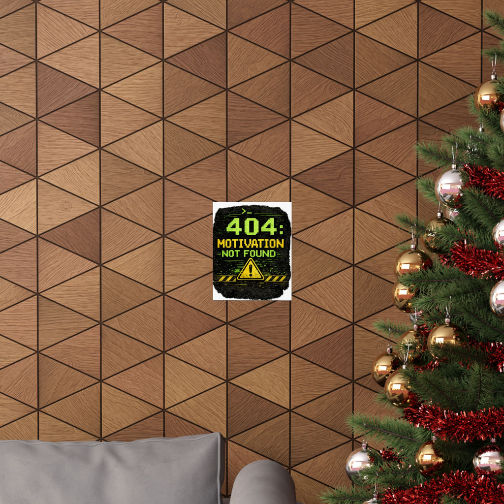 "Error 404 Motivation Not Found" Geek Tech Humor Funny IT Matte Vertical Posters