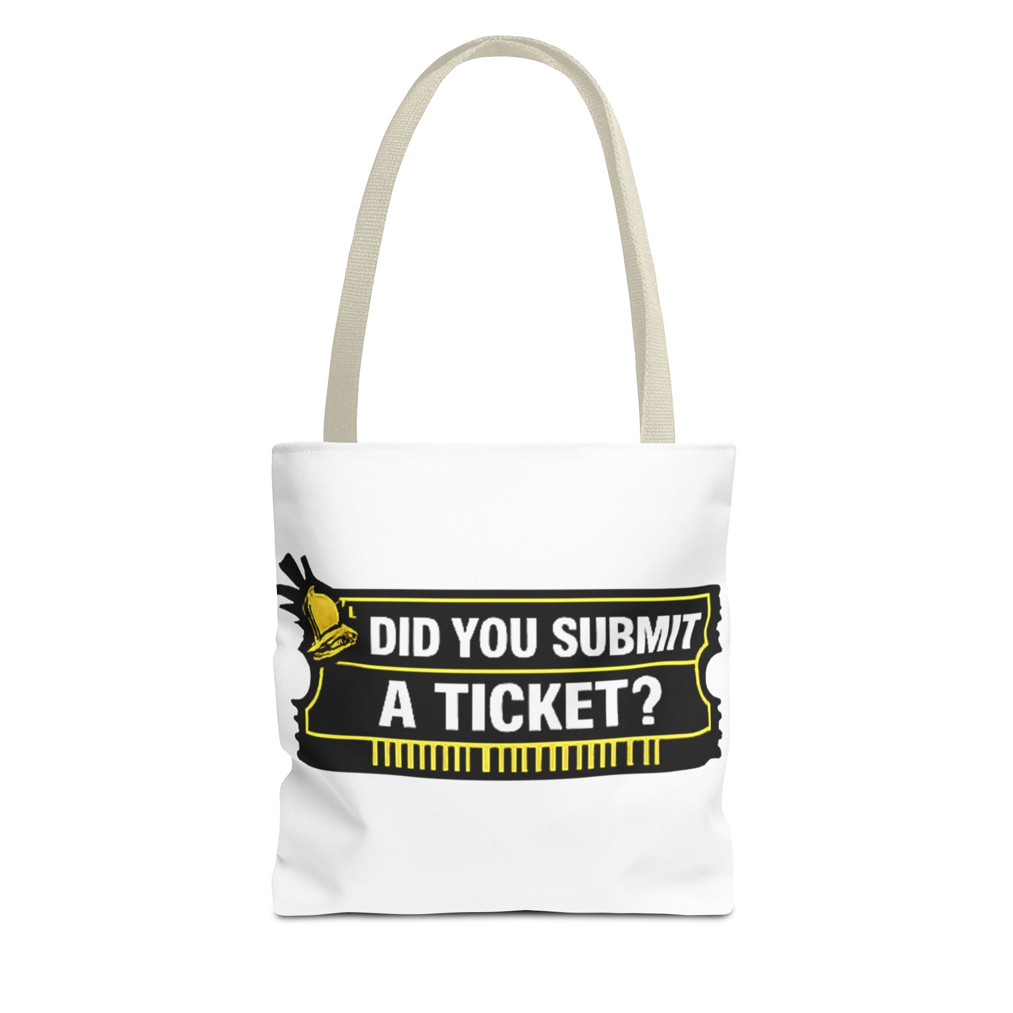 "Did You Submit a Ticket?" Funny IT Tote Bag Tech Humor