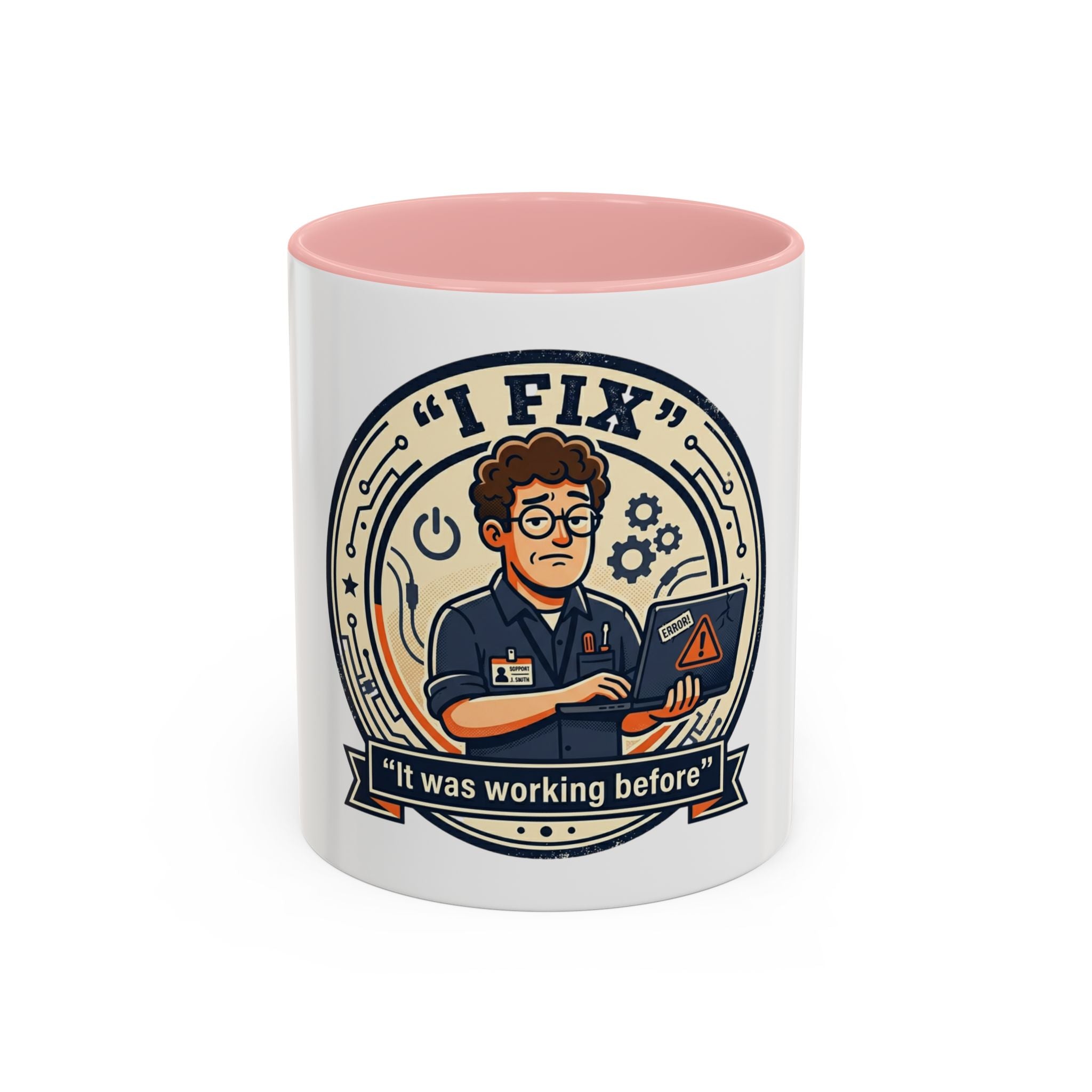 “I Fix: It Was Working Before" Funny Tech Humor Gift for IT & Engineers (11/15oz)