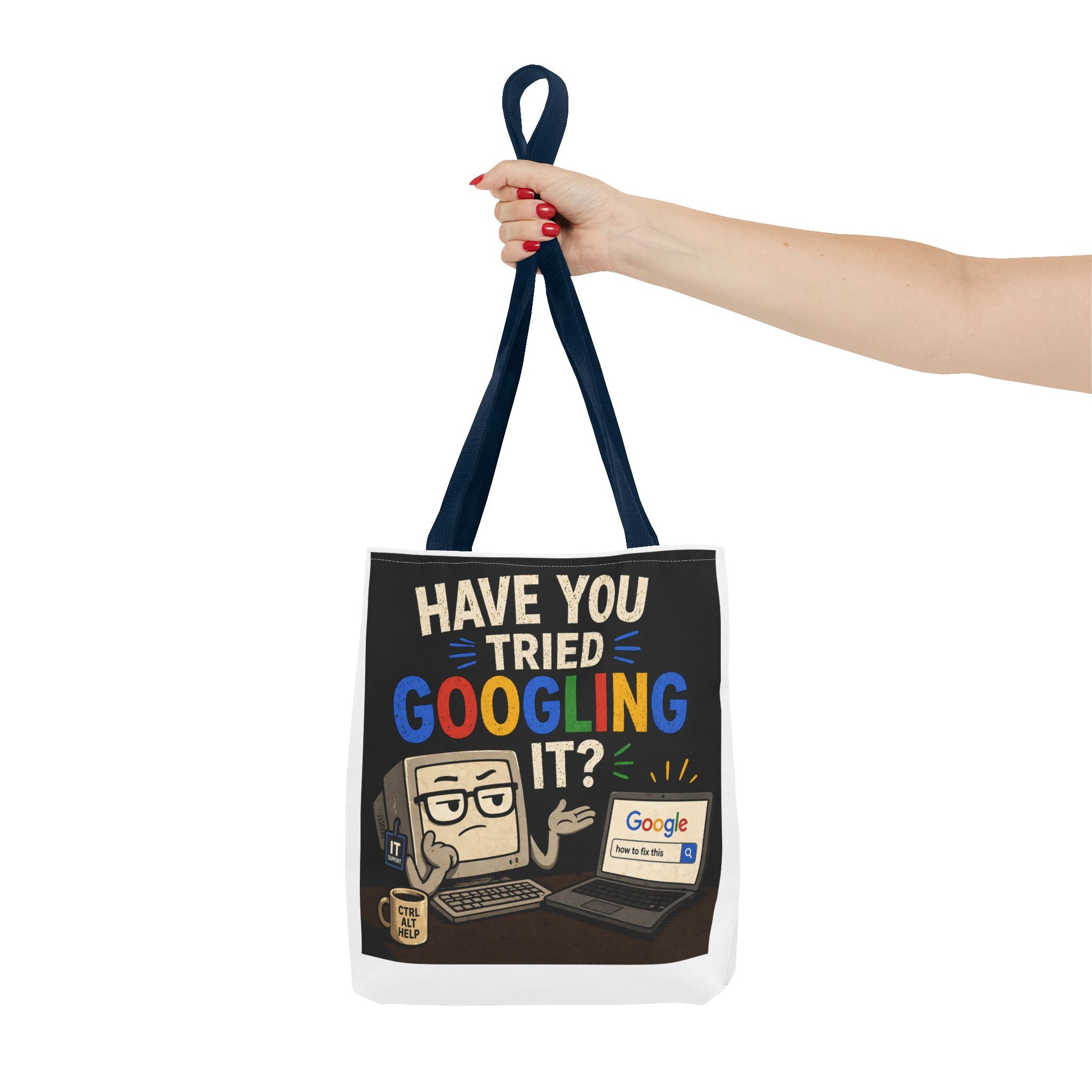 "Have You Tried Googling It?" Tote Bag – Funny Geek IT Humor Laptop Shopper