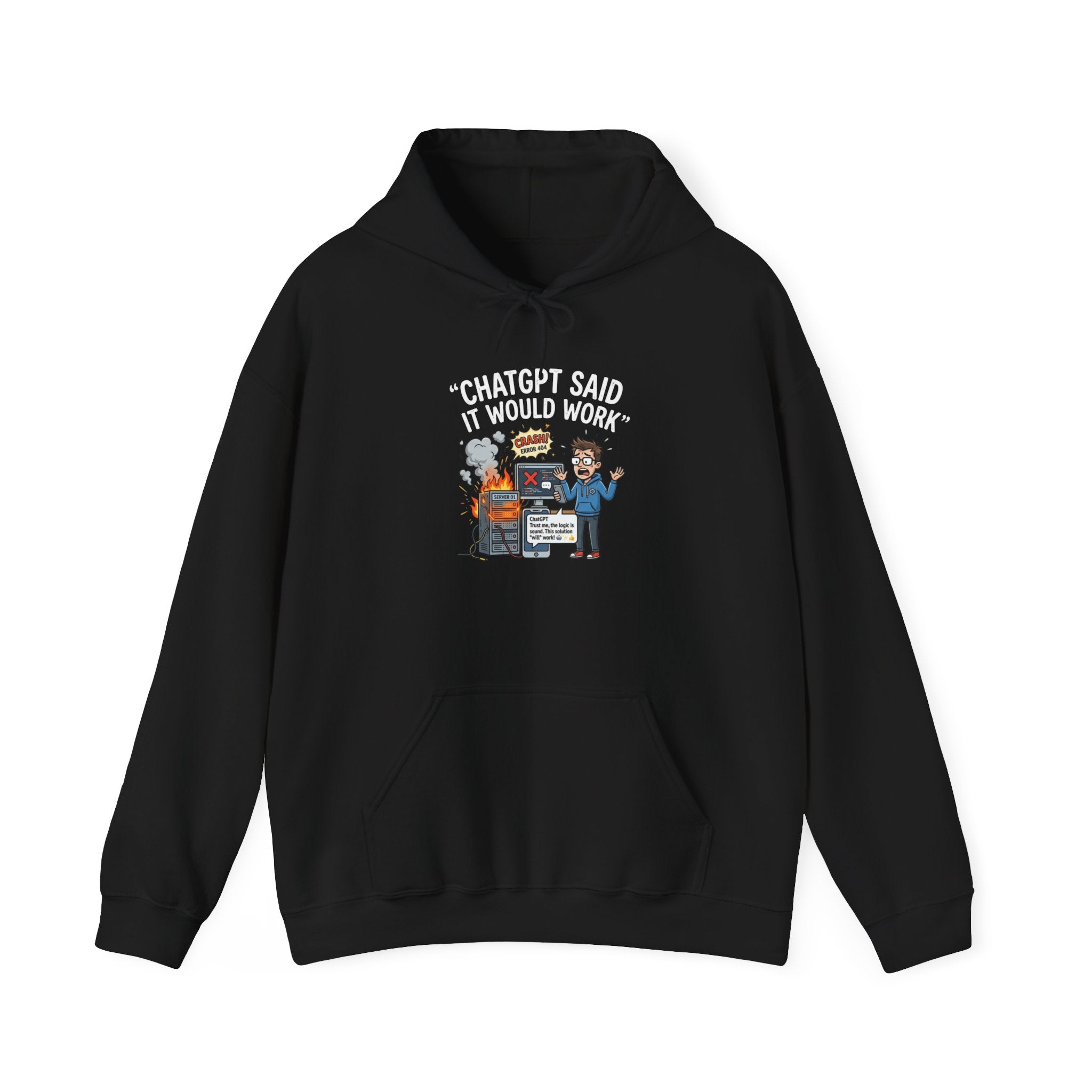 “ChatGPT Said It Would Work” Funny AI Fail Hoodie