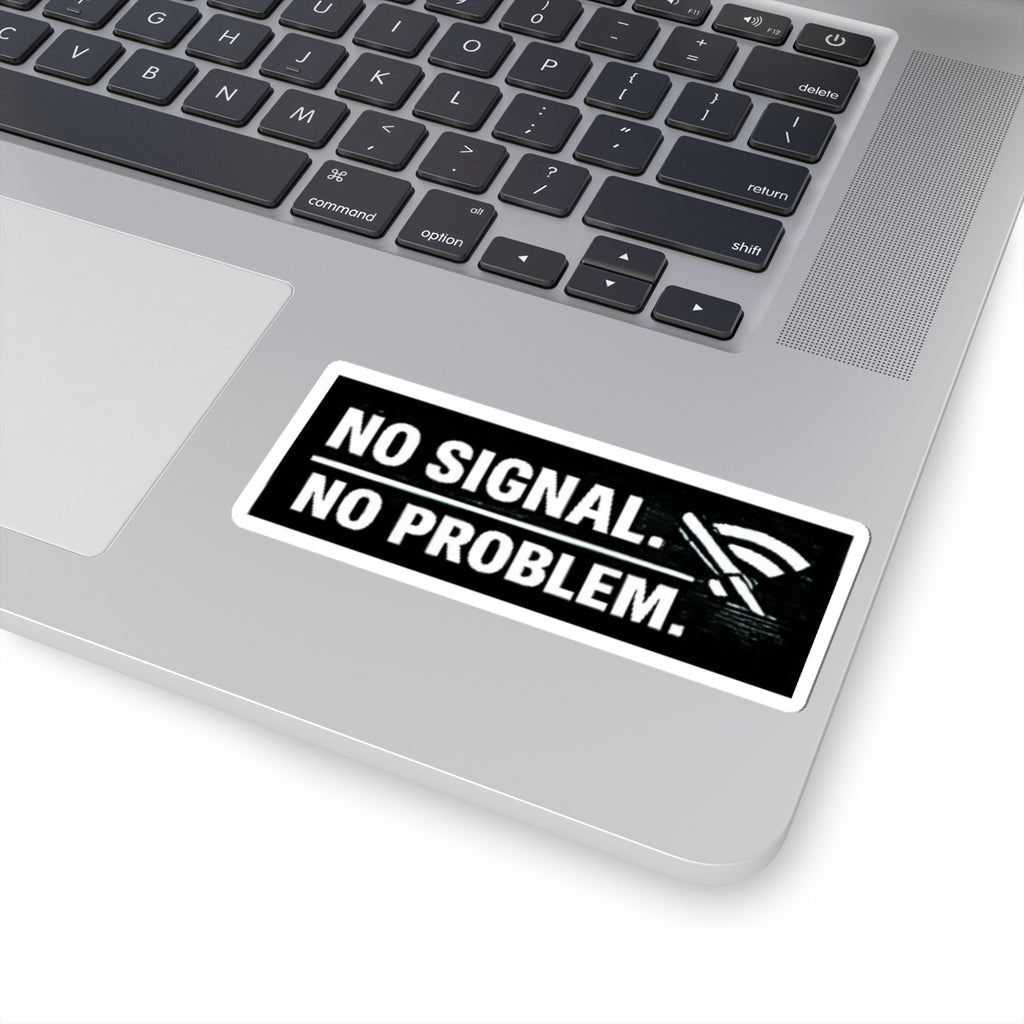 "No Signal No Problem" Tech Humor Funny IT Kiss-Cut Stickers