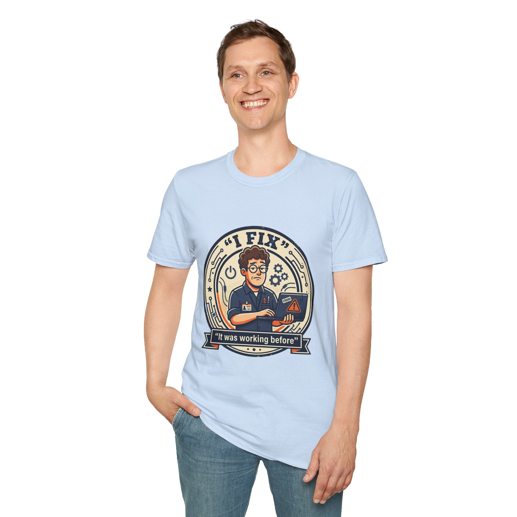 "I Fix: It Worked Before" Funny IT T-Shirt — Tech Support Humor Tee