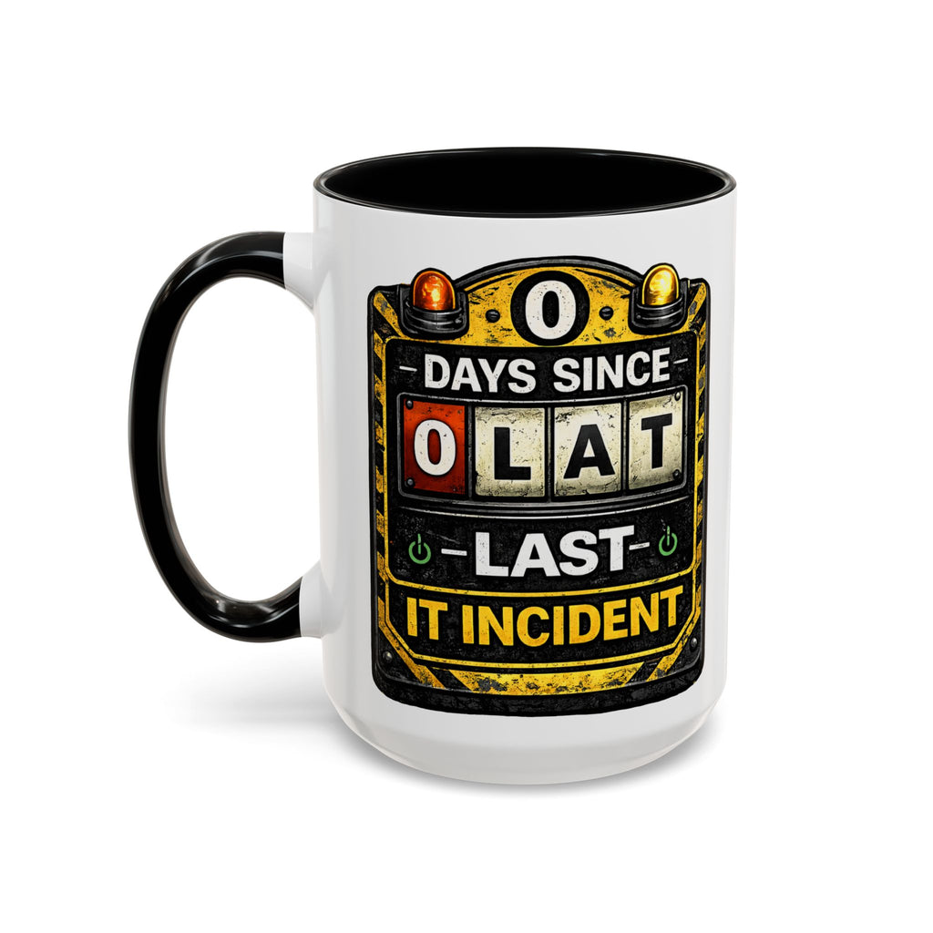 "0 Days Since Last IT Incident" IT Humor Accent Coffee Mug (11, 15oz)