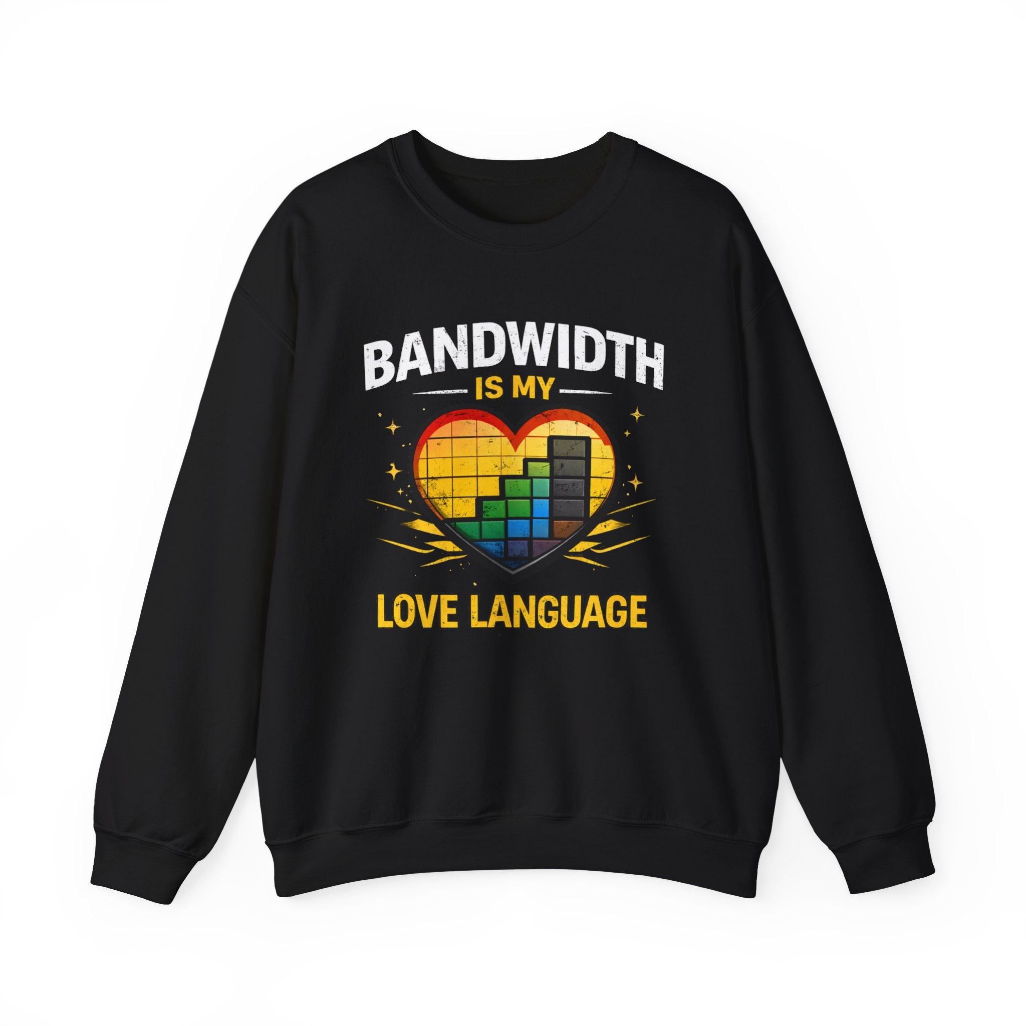 "Bandwidth Is My Love Language" Graphic Crewneck Sweatshirt