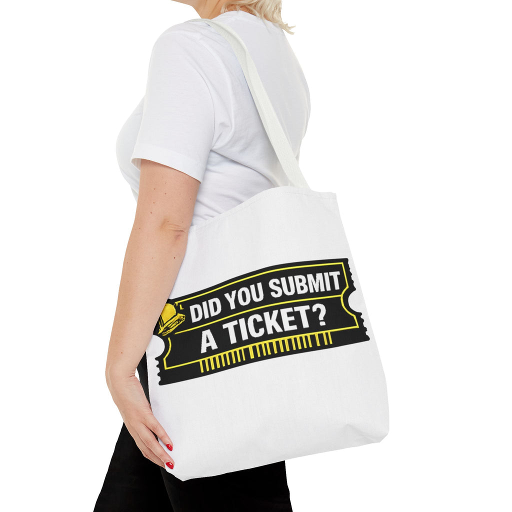 "Did You Submit a Ticket?" Funny IT Tote Bag Tech Humor