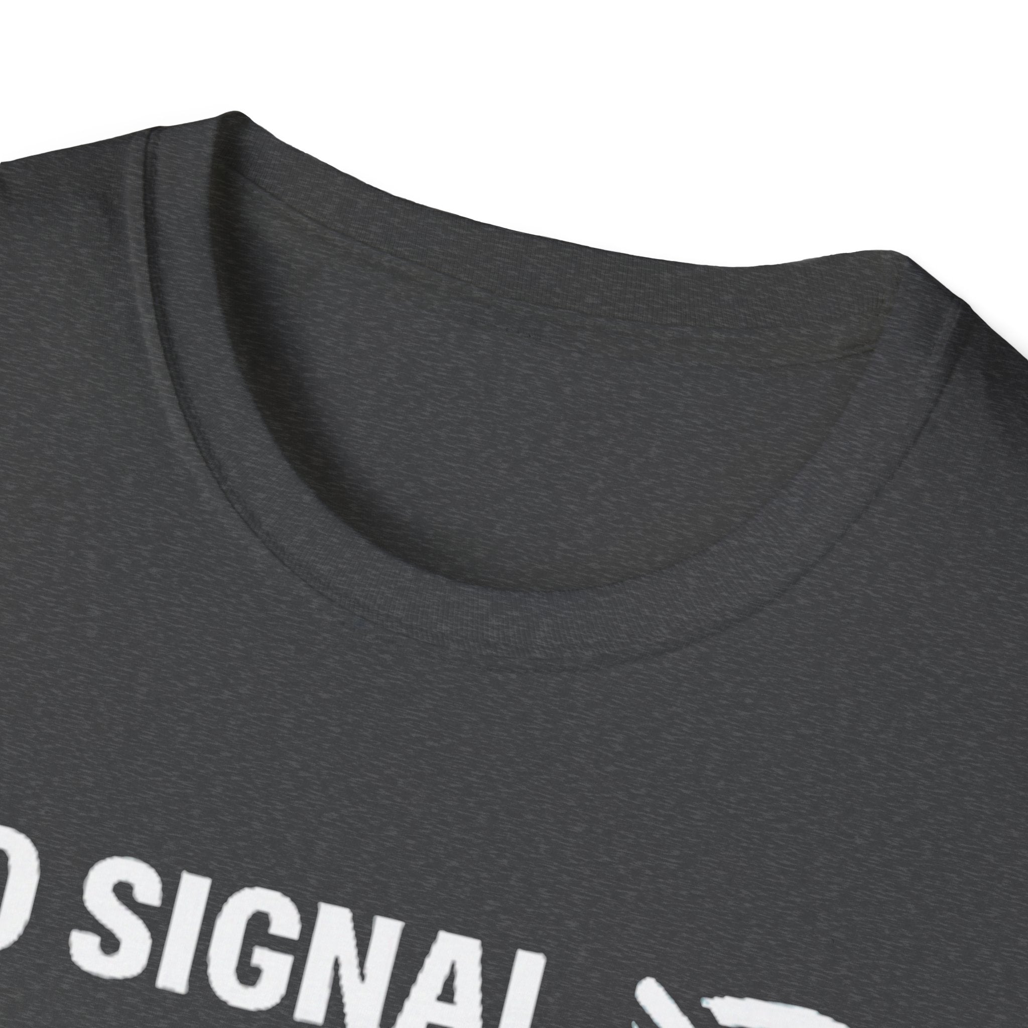 "No Signal, No Problem" Funny IT Tech Humor T-Shirt