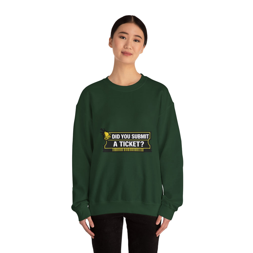 "Did You Submit a Ticket?" IT Support Humor Crewneck Sweatshirt
