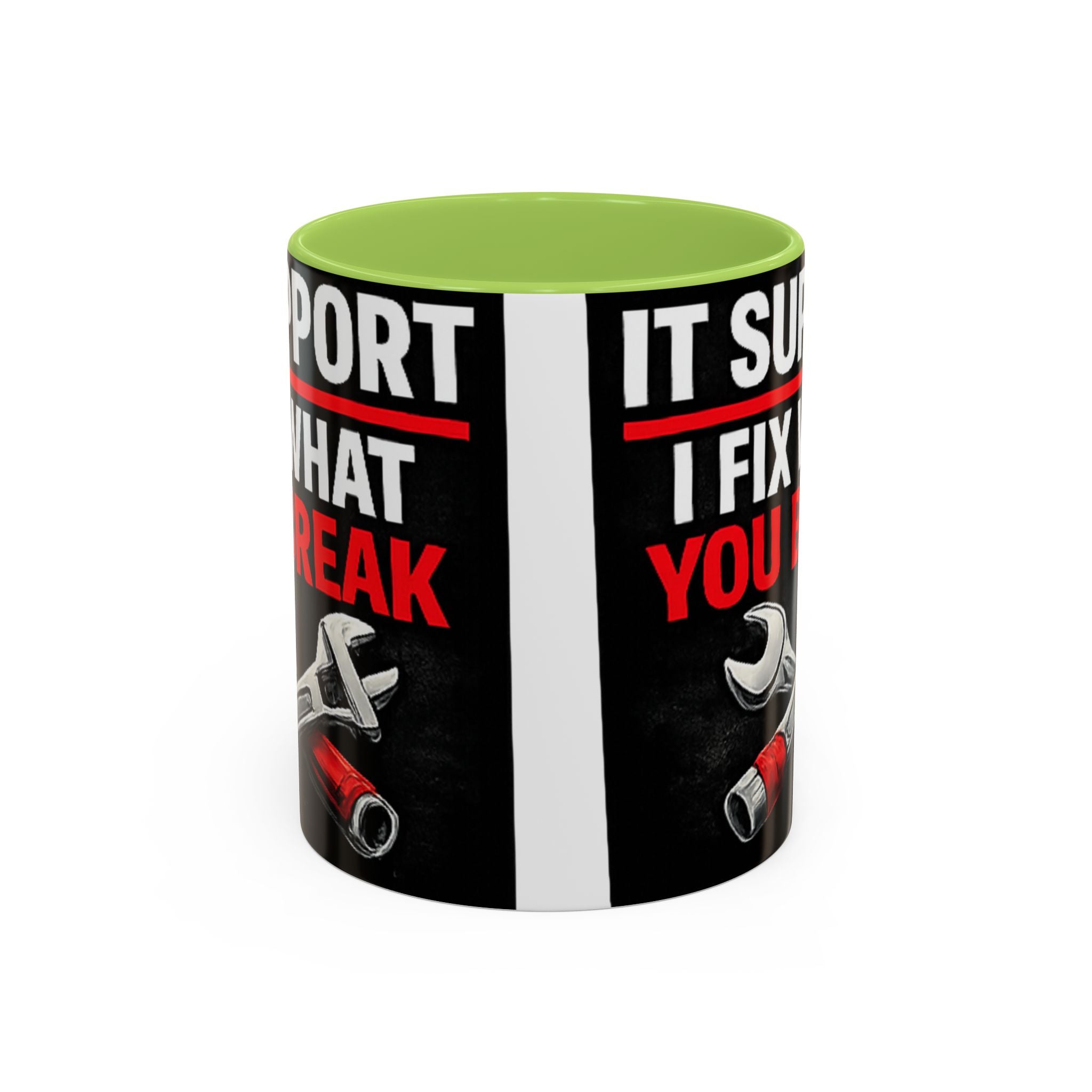 "It Support:  I Fix What You Break" IT Humor Accent Coffee Mug (11, 15oz)