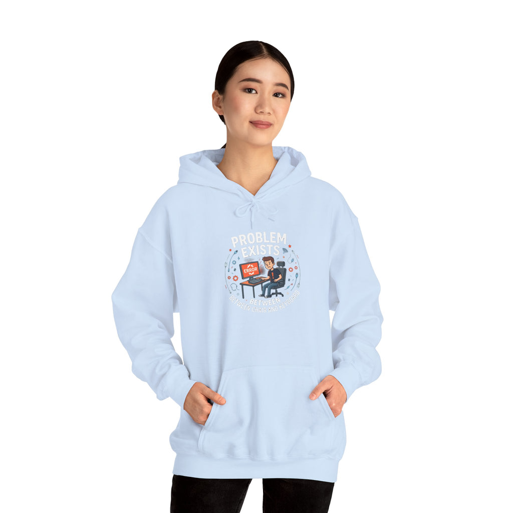 "Problem Exists Between the Chair & Keyboard" Tech Humor Graphic Hoodie