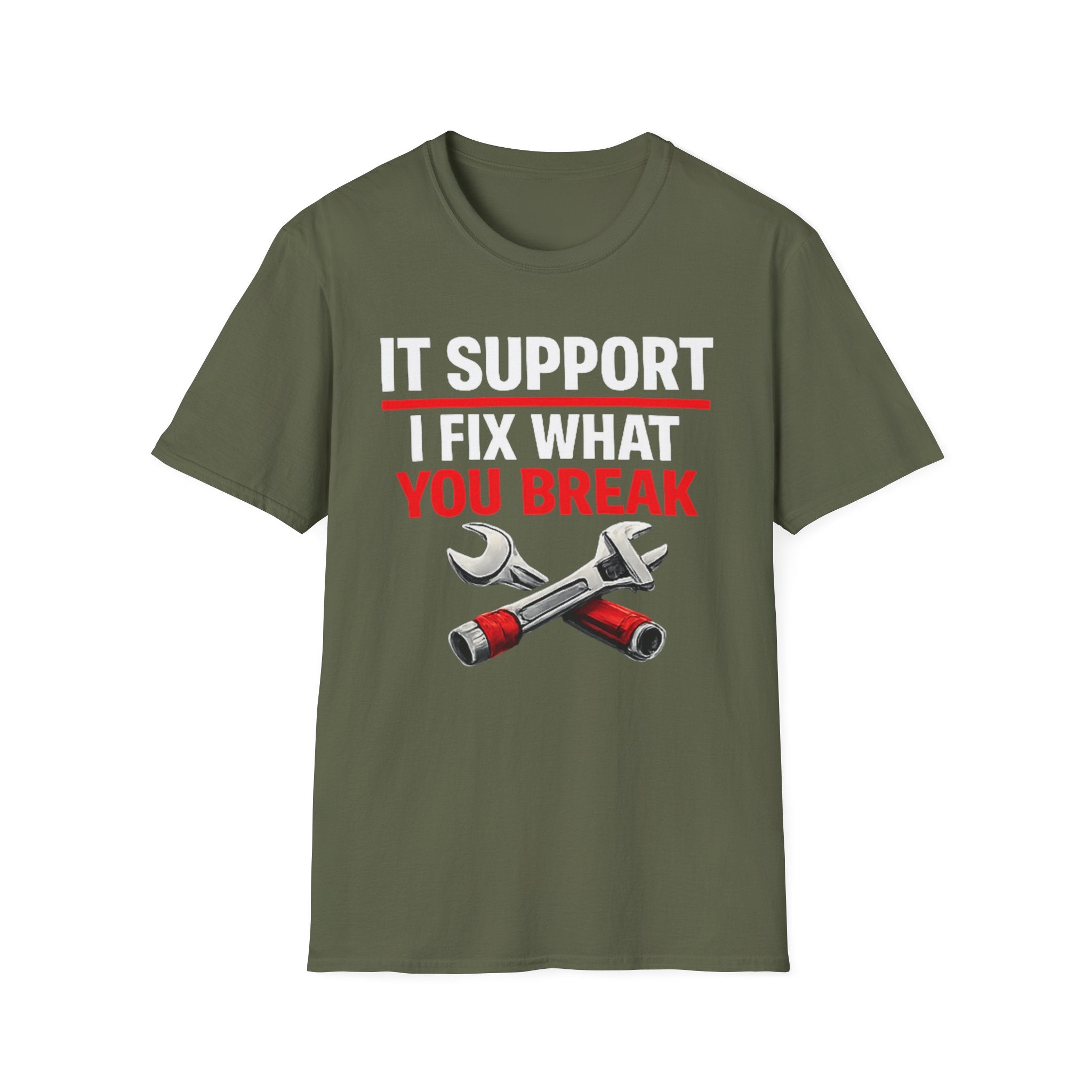 "Tech Support: I Fix What You Break" Funny IT Tech Support Humor T-Shirt
