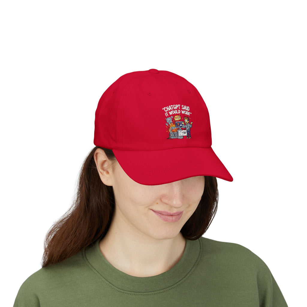 "ChatGPT Said It Would Work" Tech Humor Funny IT Baseball Hat/Cap