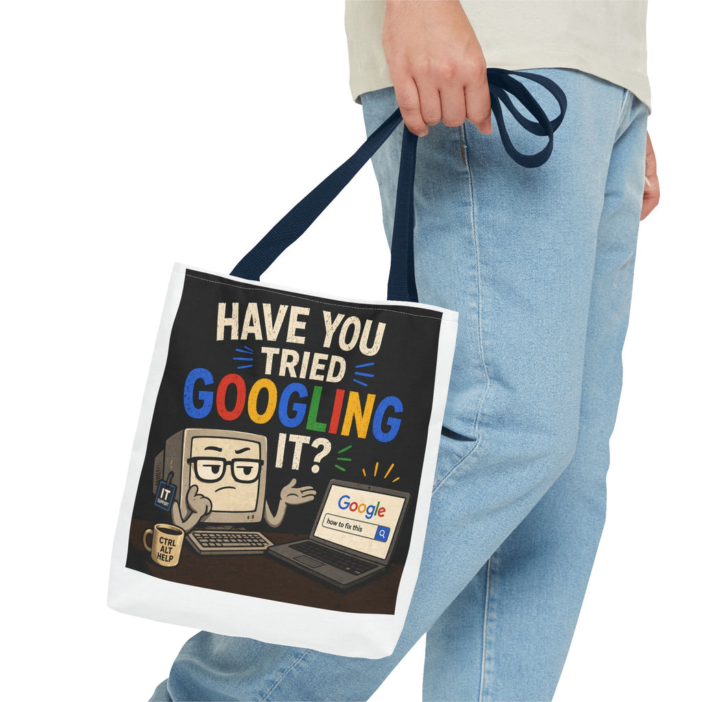 "Have You Tried Googling It?" Tote Bag – Funny Geek IT Humor Laptop Shopper