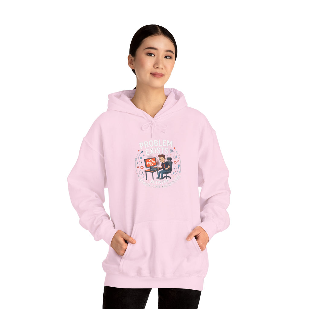 "Problem Exists Between the Chair & Keyboard" Tech Humor Graphic Hoodie