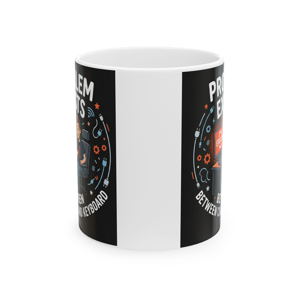 "Problem Exists Between Chair & Keyboard" IT Humor Ceramic Mug, (11oz, 15oz)