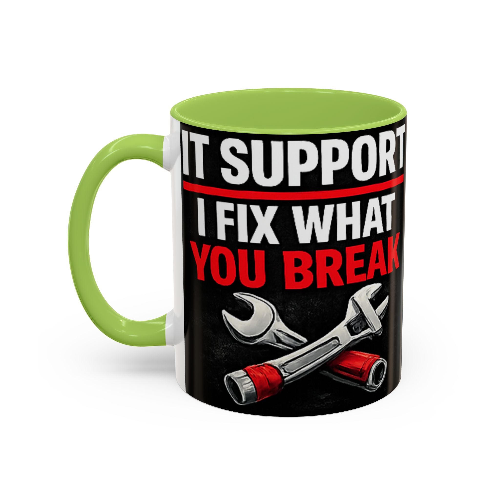"It Support:  I Fix What You Break" IT Humor Accent Coffee Mug (11, 15oz)