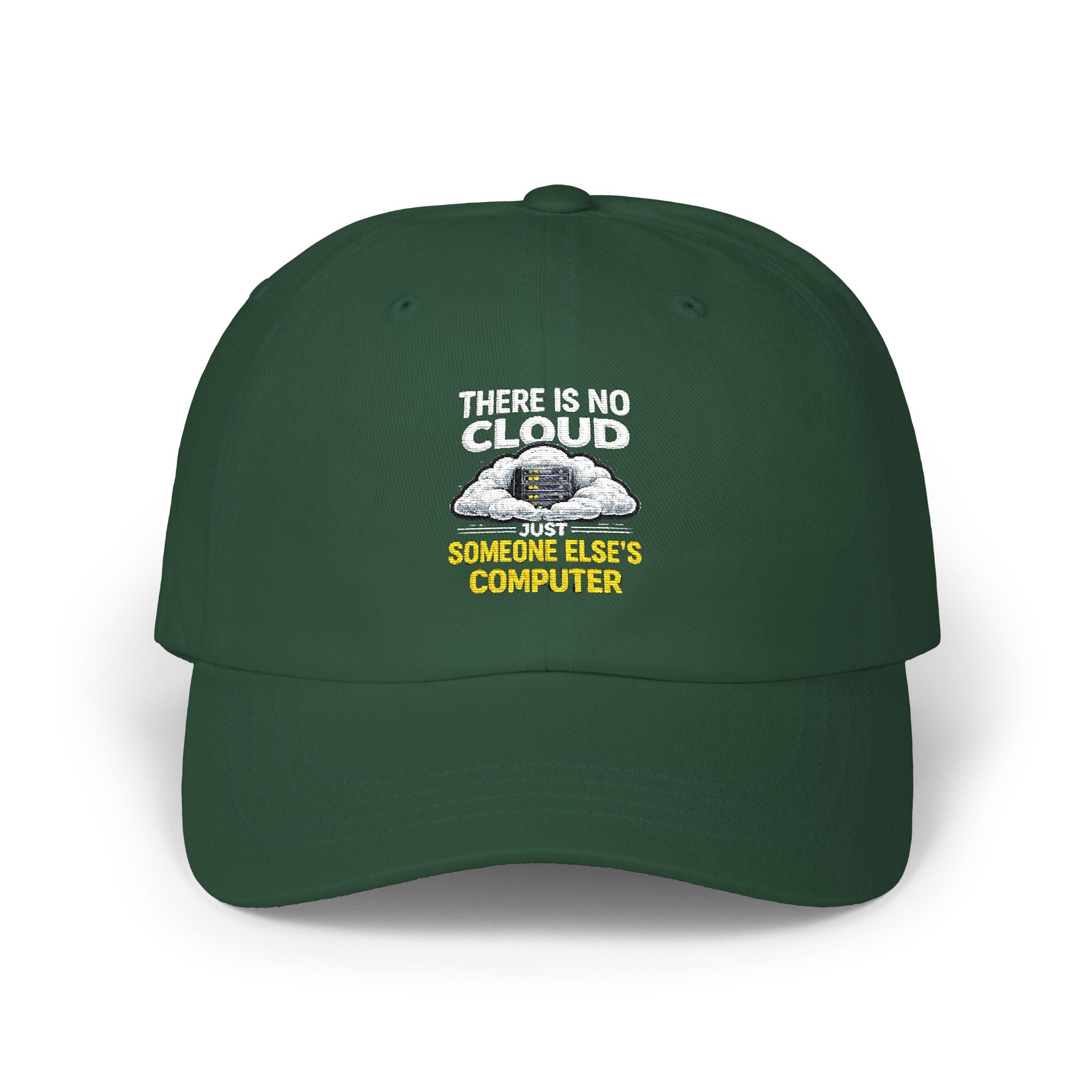 Dad Cap – 'There Is No Cloud, Just Someone Else's Computer" IT Humor Recycled Earth Graphic Hat