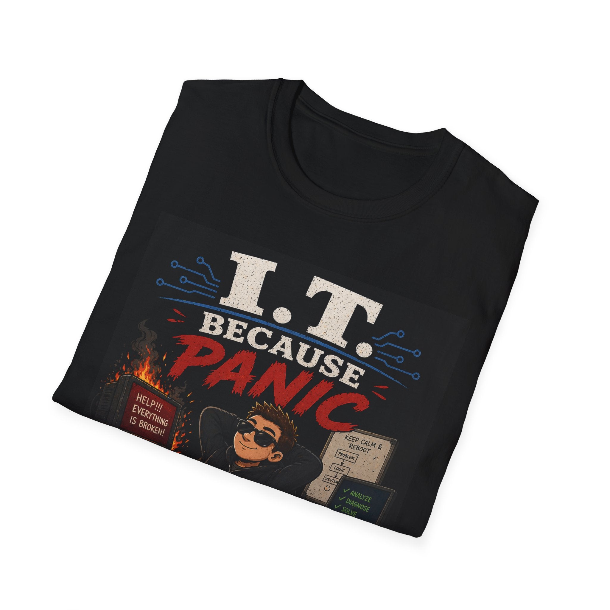 "I.T. Because Panic Is Not a Solution" Funny IT Tech Humor T-Shirt Tech Support Tee