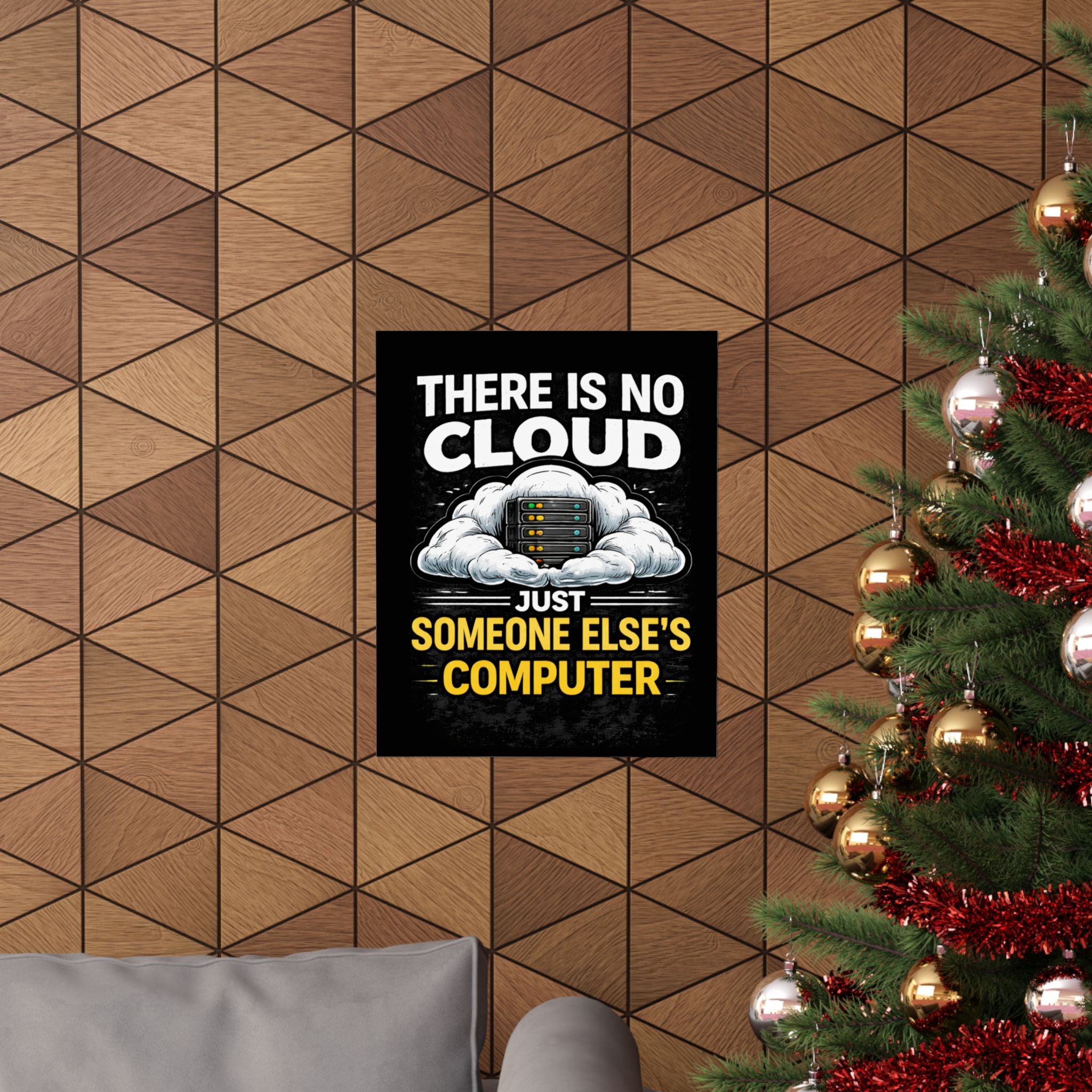 "There Is No Cloud, Just Someone Else's Computer" Tech Humor Funny IT Matte Vertical Poster