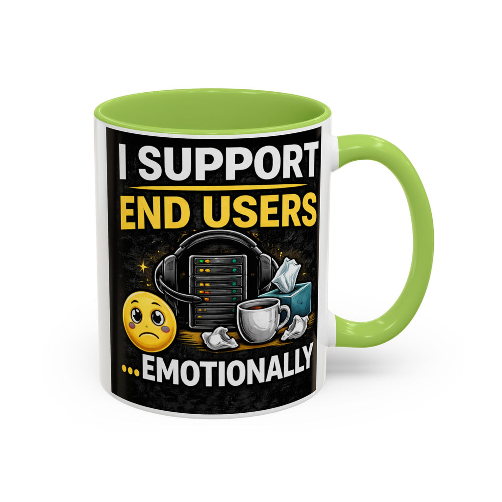 "I Support End Users, Emotionally" IT Humor Accent Coffee Mug (11, 15oz)