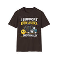 "I Support End Users... Emotionally" T-Shirt — Funny IT Tech Support Humor Tee
