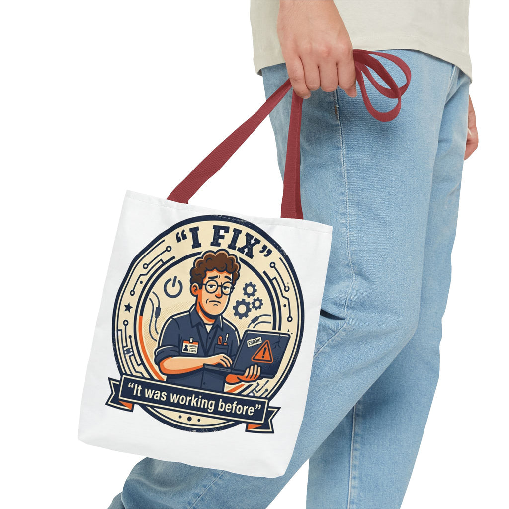 "I Fix: It Worked Before" Funny IT Tech Humor Tote Bag