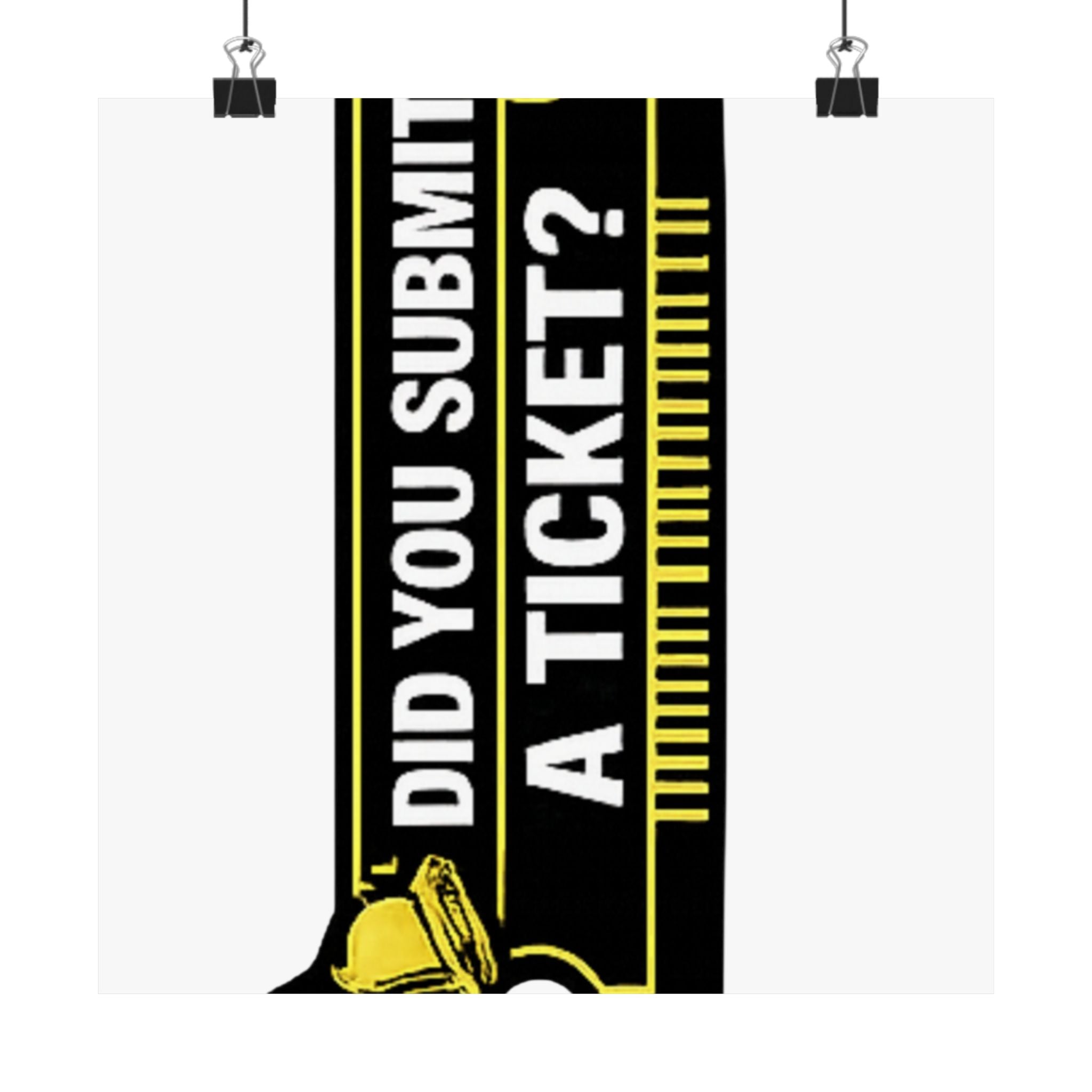 "Did You Submit A Ticket?" Tech Geek Humor Funny IT Matte Poster