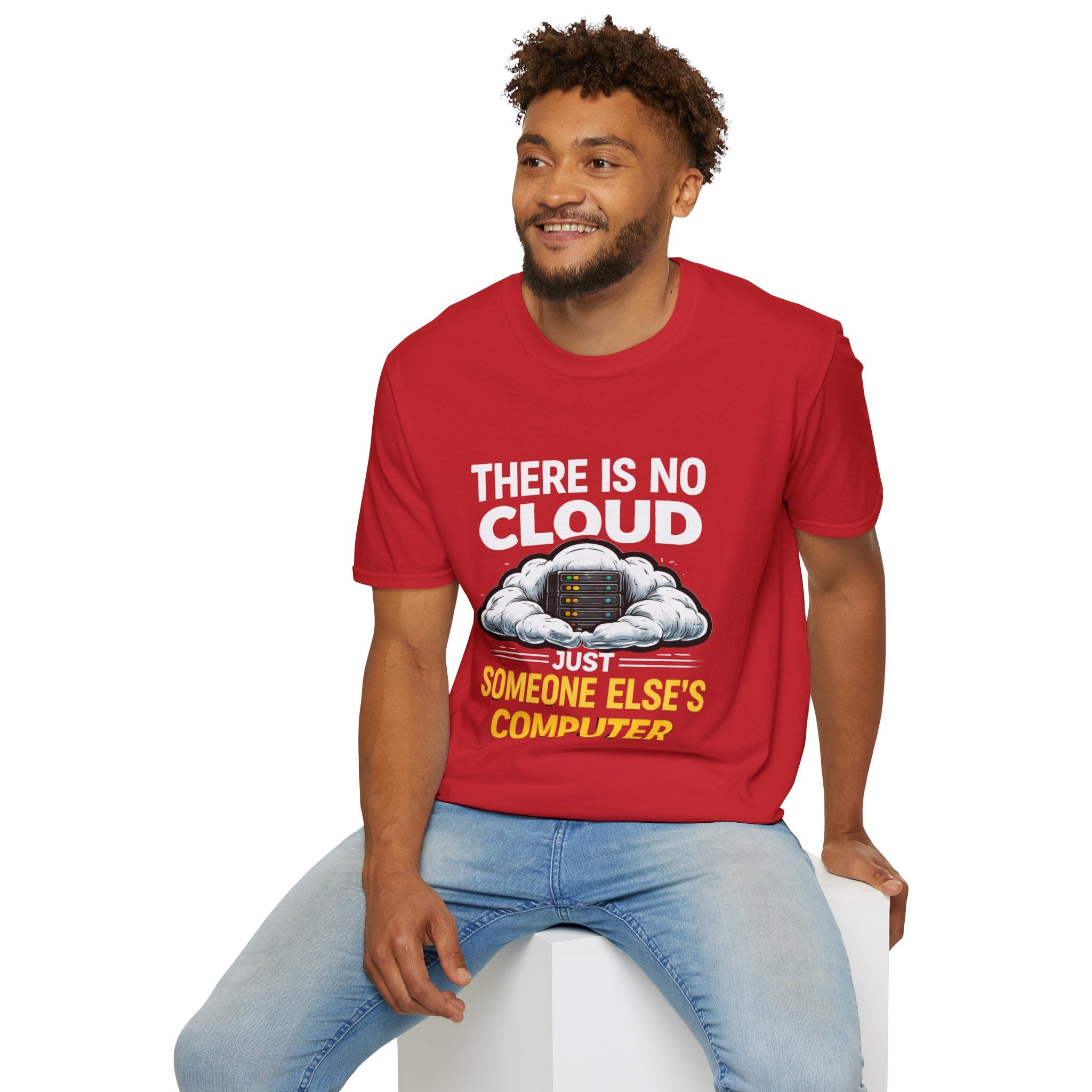 "There Is No Cloud, Just Someone Else's Computer" Funny IT Tech Humor T-Shirt