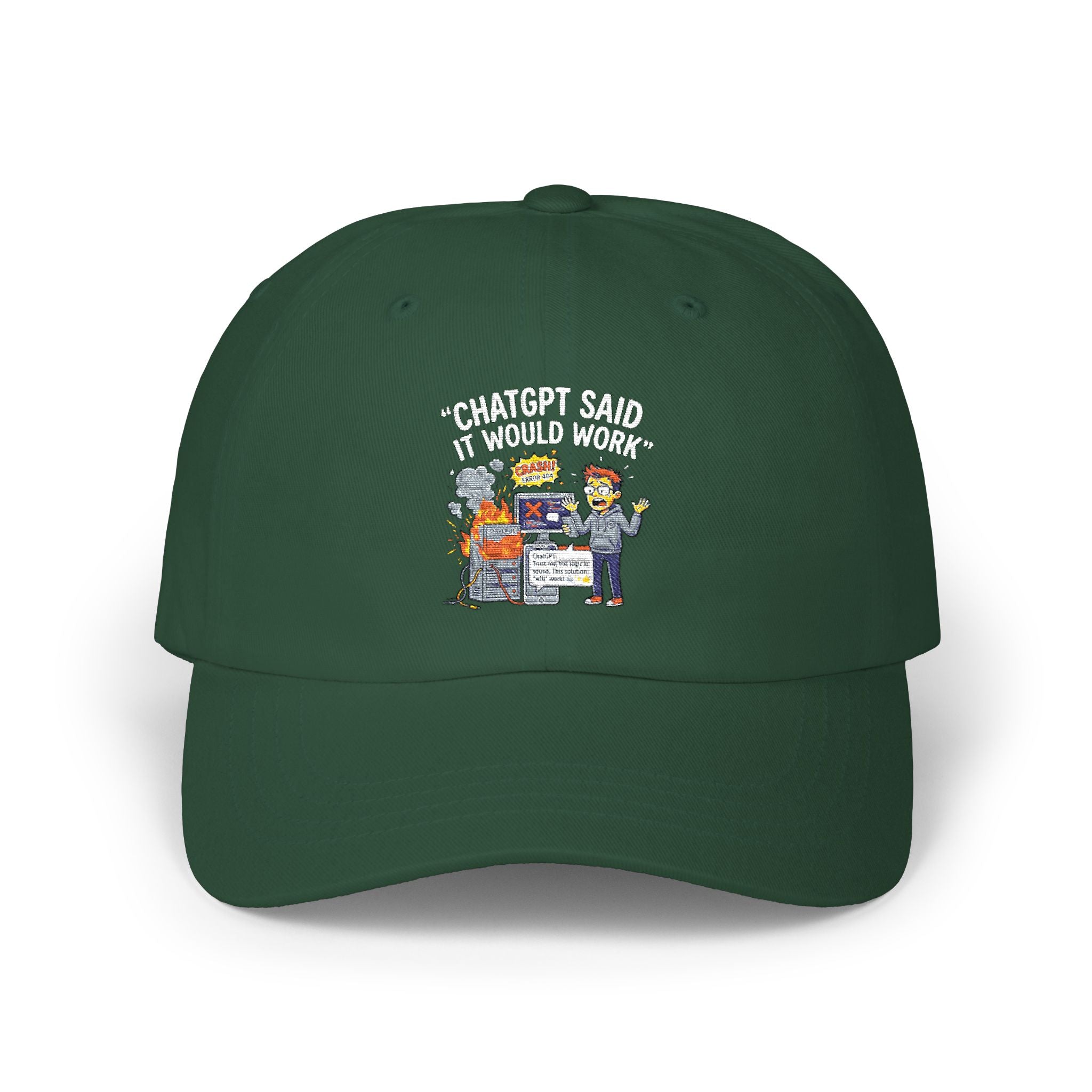 "ChatGPT Said It Would Work" Tech Humor Funny IT Baseball Hat/Cap