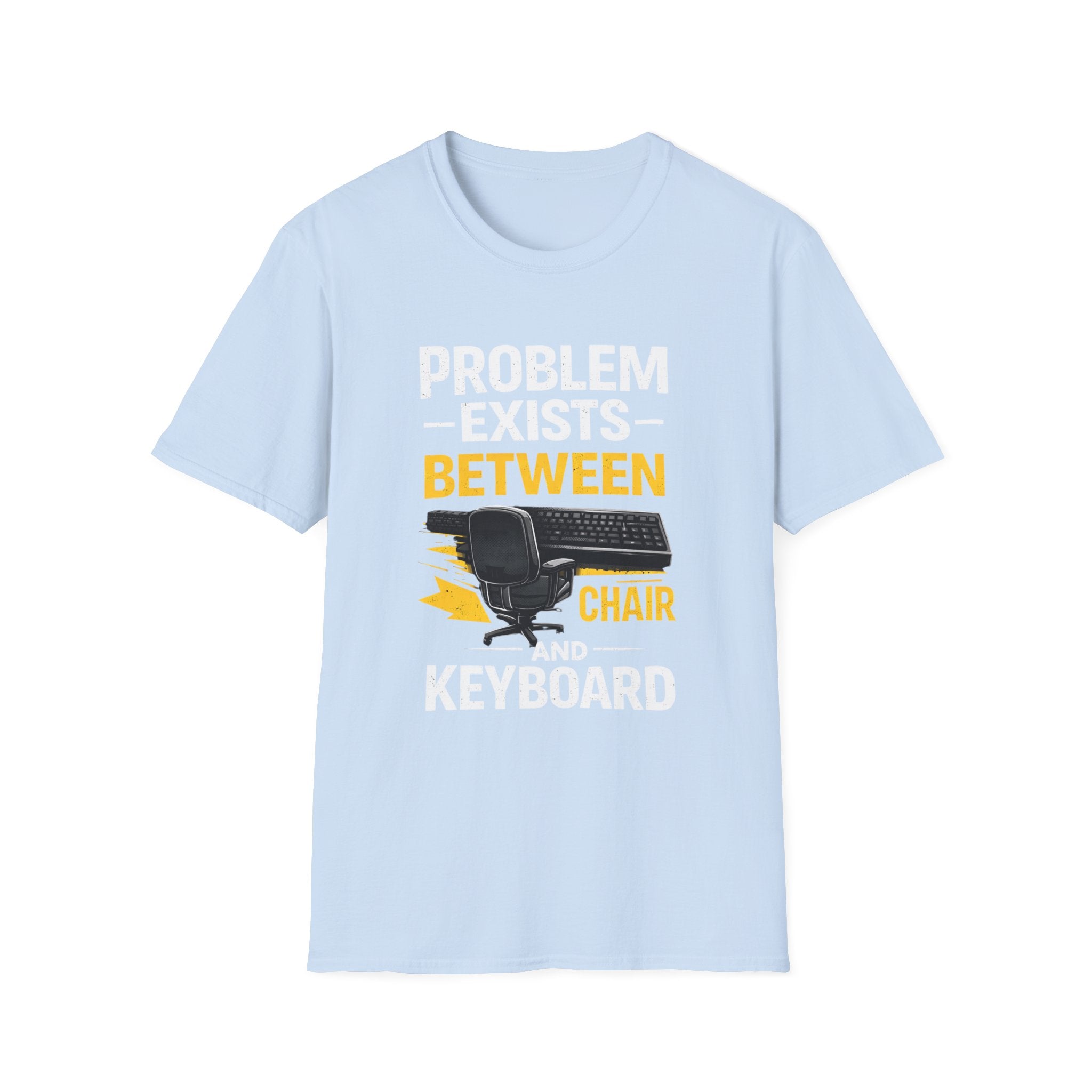 "Problem Exists Between Chair and Keyboard" Tech Humor T-Shirt — Funny Gamer/IT Tee