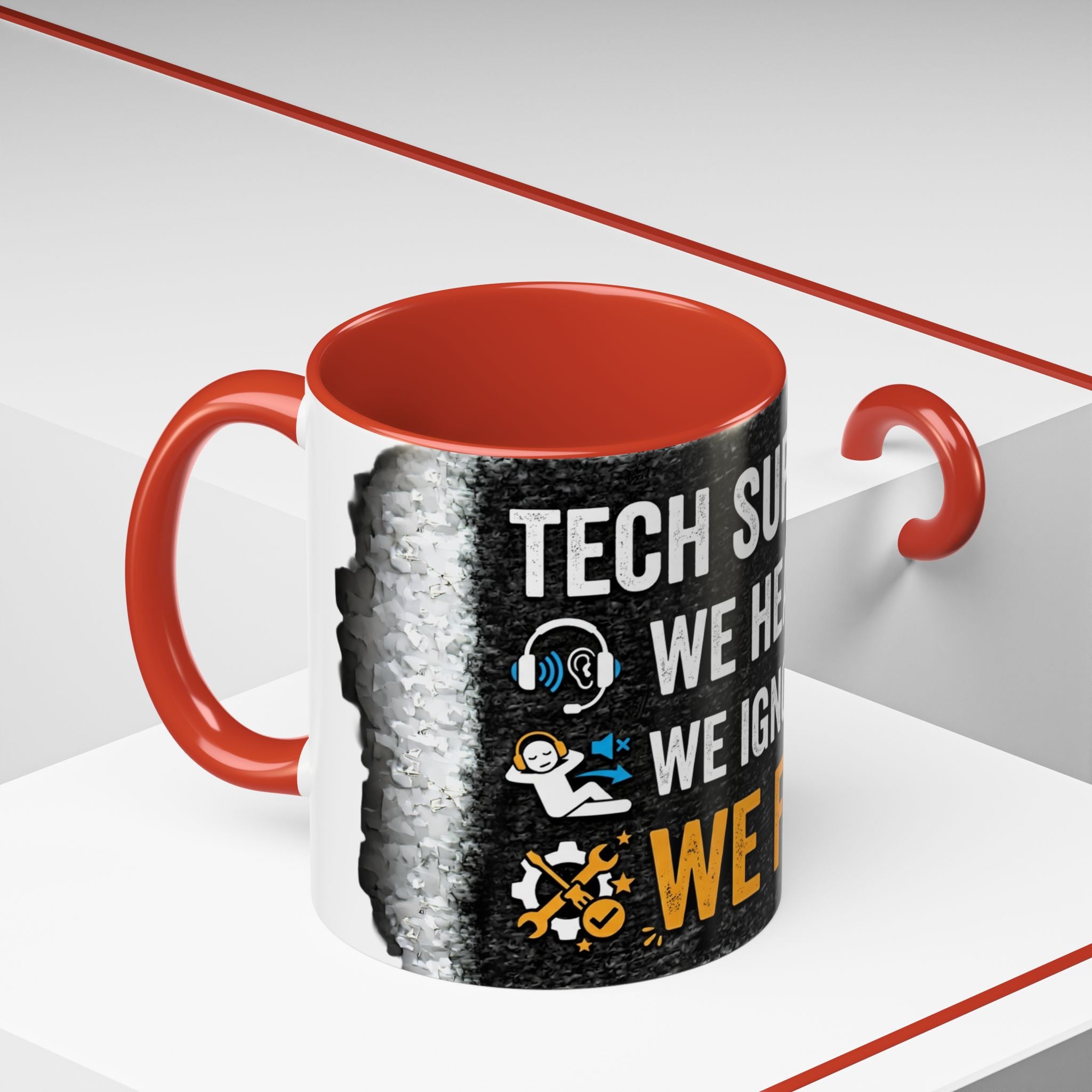 “Tech Support: We Hear You, We Ignore You, We Fix It” Funny IT Accent Mug Tech Support Humor Coffee Mug