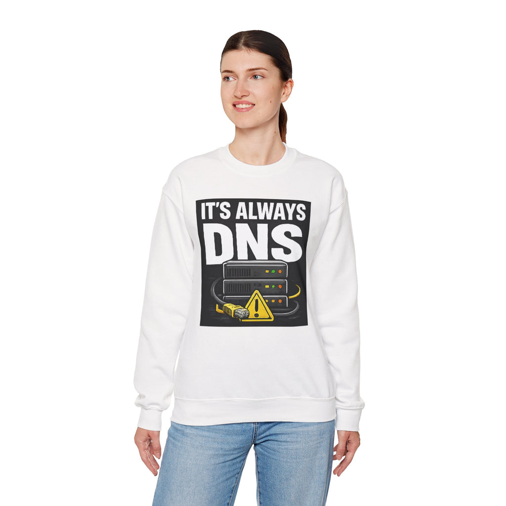 "It's Always DNS" Tech Server Humor Graphic Crewneck Sweatshirt