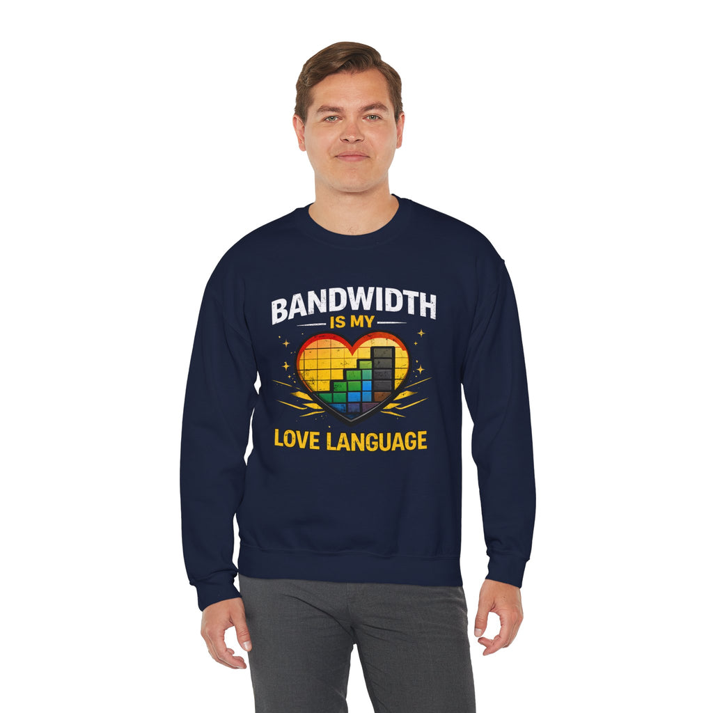 "Bandwidth Is My Love Language" Graphic Crewneck Sweatshirt