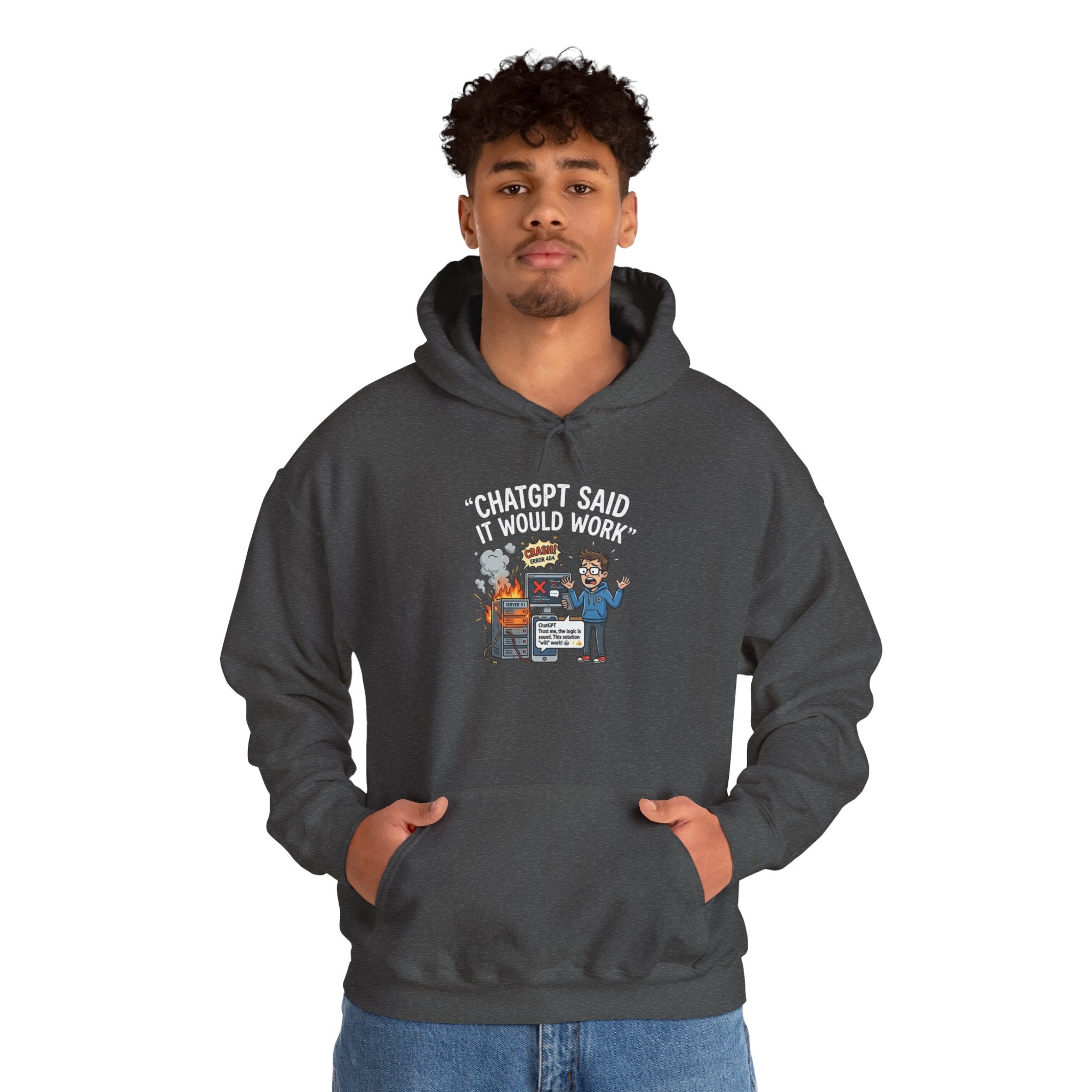 “ChatGPT Said It Would Work” Funny AI Fail Hoodie