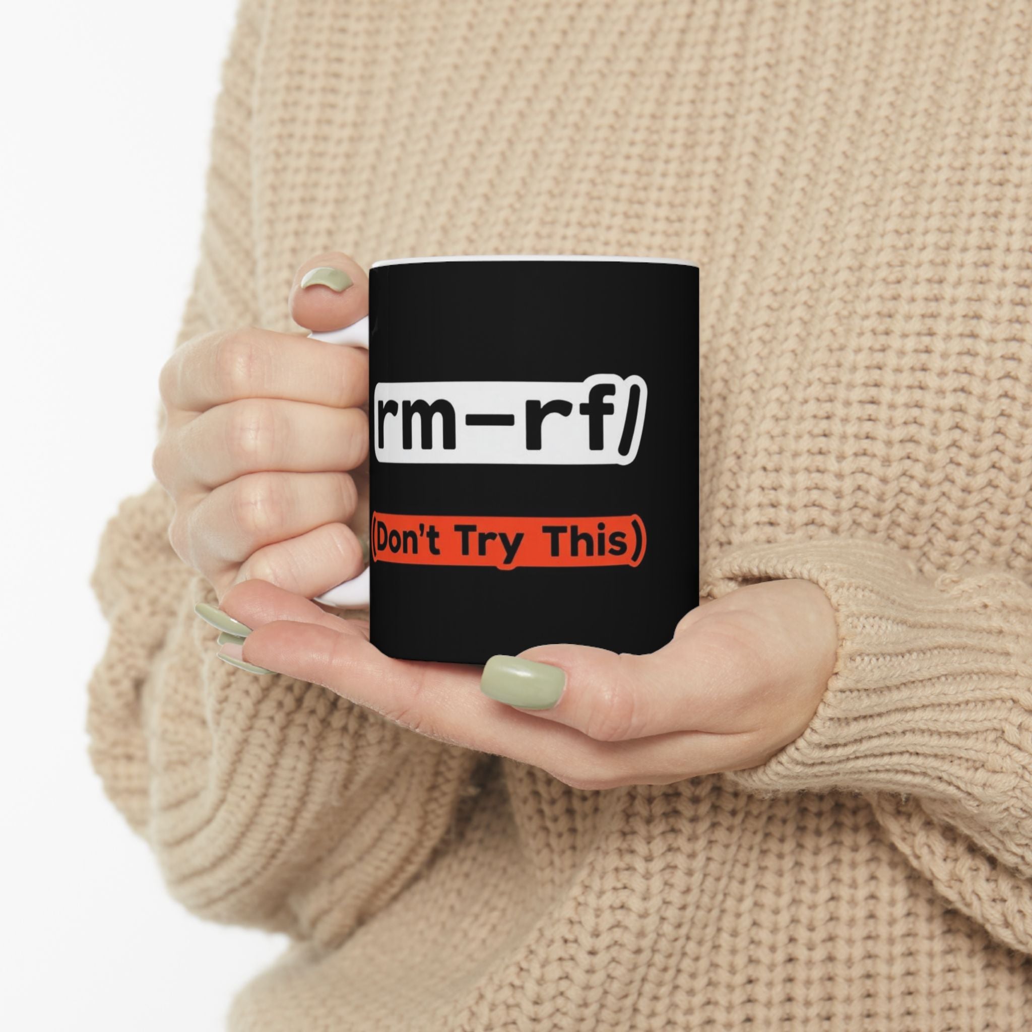 "RM -RF/ (Don't Try This)" Geek Humor Ceramic Mug, (11oz, 15oz)