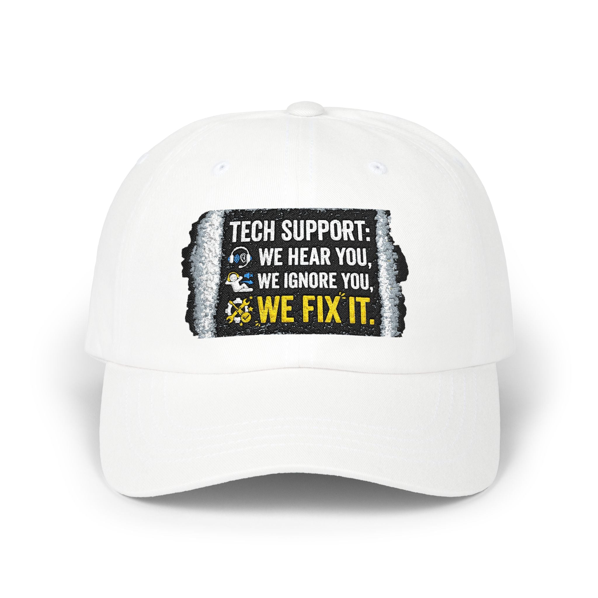 “We Hear You, We Ignore You, We Fix It” Tech Humor Funny IT Baseball Hat/Cap