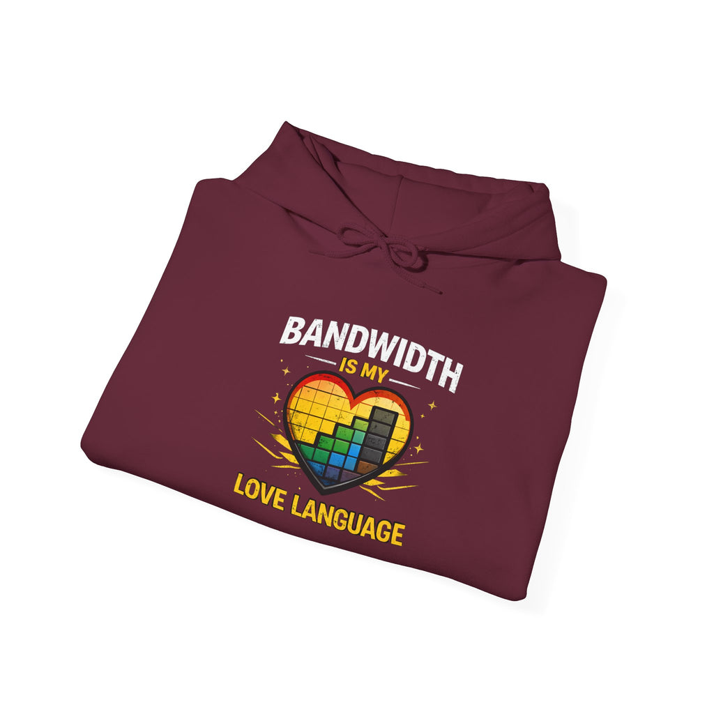 "Bandwidth is my Love Language" Tech Humor Unisex Heavy Blend™ Hoodie